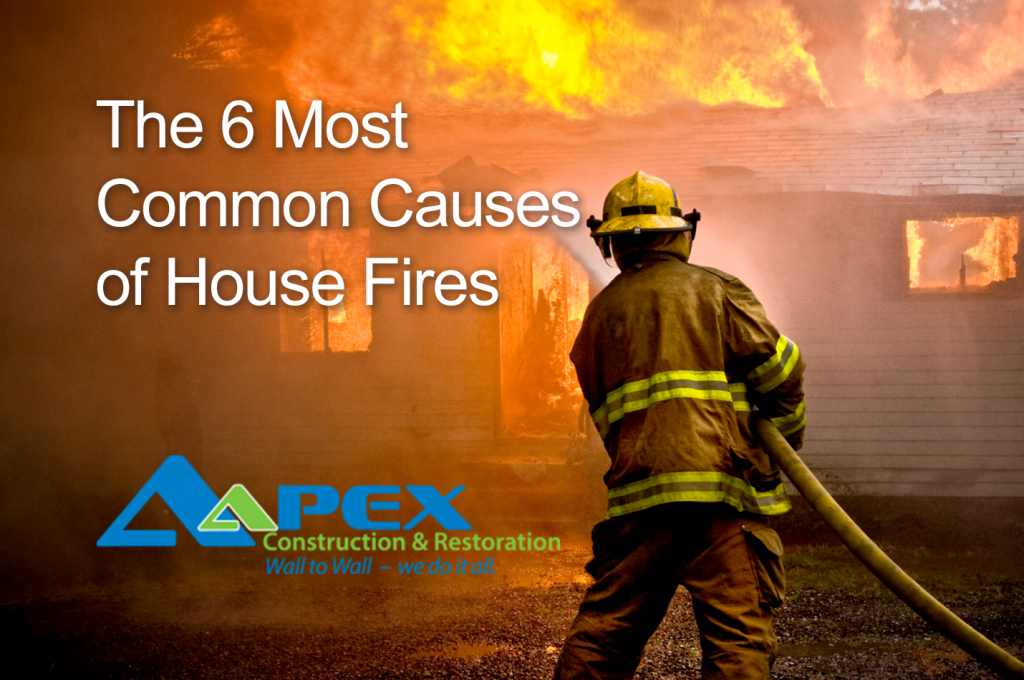 The 6 Most Common Causes Of House Fires Aapex Construction And 